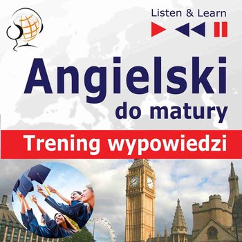 Angielski do matury. Matura ustna. Trening wypowiedzi - audiobook - Guzik Dorota