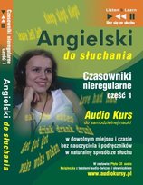 Angielski do słuchania. Czasowniki nieregularne. Część 1 - audiobook