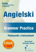 Angielski. Grammar Practice. Podręcznik z ćwiczeniami. Ebook + mp3 - audiobook