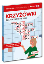 Angielski. Krzyżówki dla początkujących A1-A2 Opracowanie zbiorowe