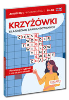 Angielski. Krzyżówki dla średnio zaawansowanych B1-B2 Opracowanie zbiorowe
