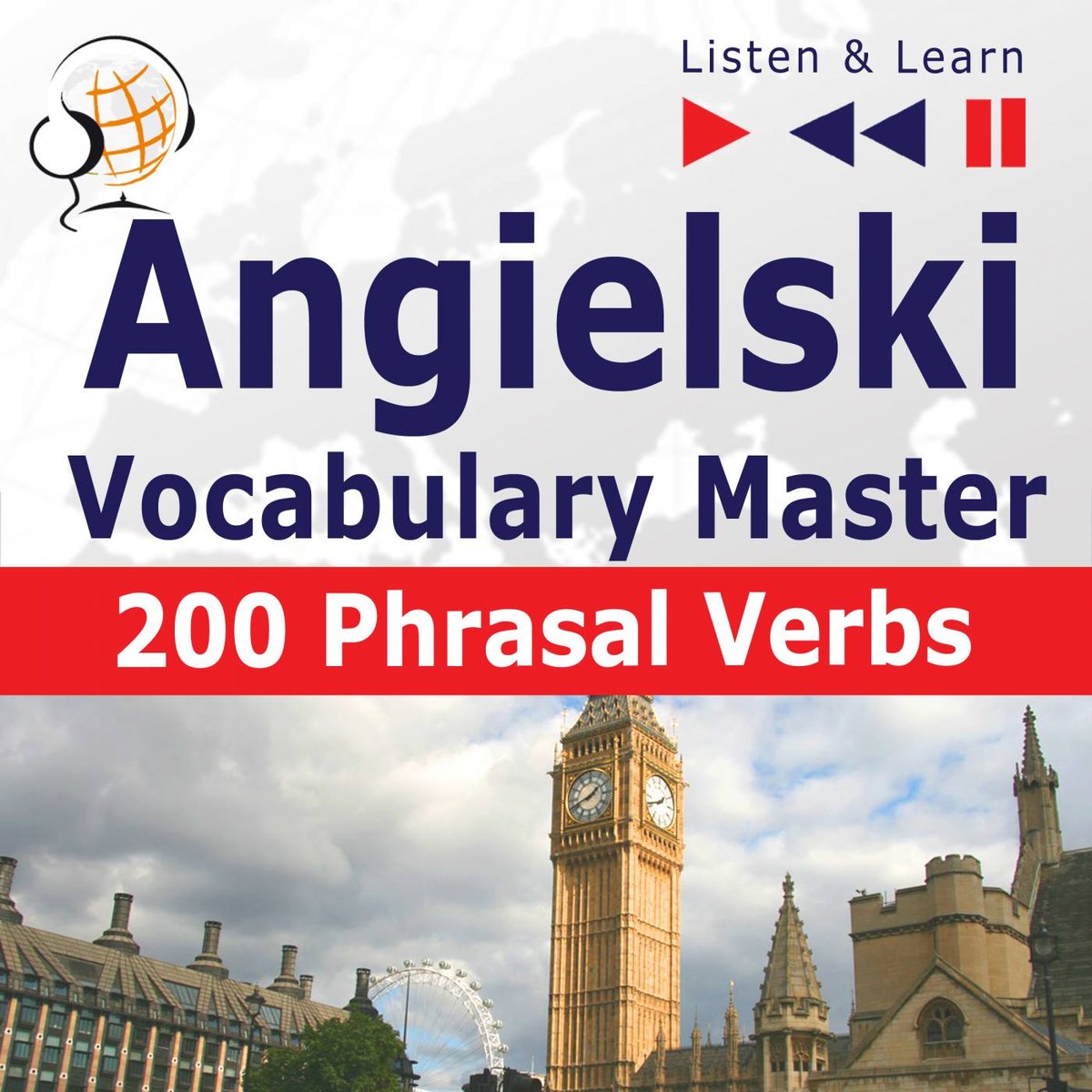 Angielski. Listen & Learn. Vocabulary Master. 200 Phrasal Verbs - audiobook