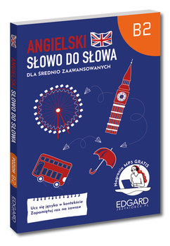 Angielski. Słowo do słowa dla średnio zaawansowanych B2 - Opracowanie zbiorowe