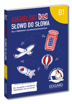 Angielski. Słowo do słowa. Poziom B1 Opracowanie zbiorowe
