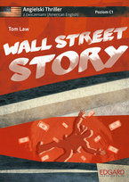 Angielski z ćwiczeniami. Wall Street Story. C1 Law Tom