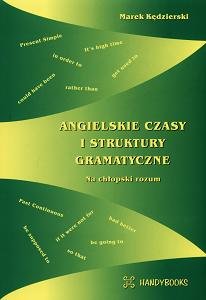 Angielskie Czasy i Struktury Gramatyczne - Kędzierski Marek