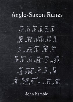Anglo-Saxon Runes - Kemble John M.