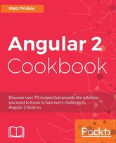 Angular 2 Cookbook Matthew Frisbie