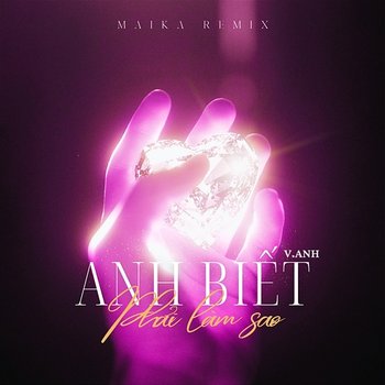 Anh Biết Phải Làm Sao - V.Anh