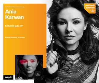 Ania Karwan | Empik Renoma