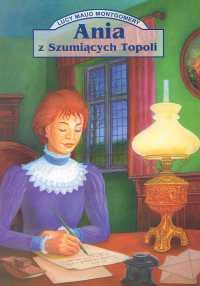 Ania z Szumiących Topoli - Montgomery Lucy Maud