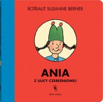 Ania z ulicy Czereśniowej Berner Rotraut Susanne