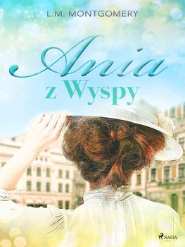 Ania z Wyspy - Montgomery Lucy Maud