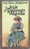 Ania z Zielonego Wzgórza Montgomery Lucy Maud