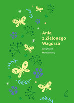 Ania z Zielonego Wzgórza. Tom 1