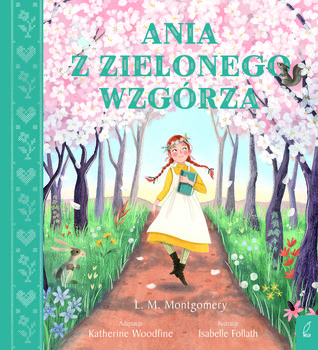Ania z Zielonego Wzgórza - Maud Lucy Montgomery