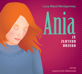 Ania ze Złotego Brzegu - Montgomery Lucy Maud
