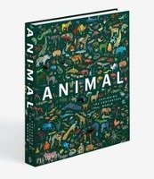 Animal: Exploring the Zoological World Editors Phaidon
