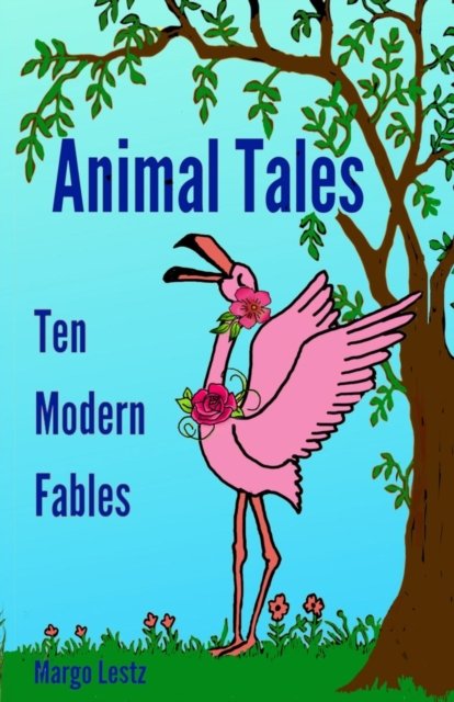 Animal Tales. Ten Modern Fables - Margo Lestz | Książka W Sklepie EMPIK.COM