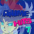 Anime Hits 7 - Anime Allstars