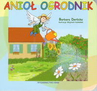 Anioł ogrodnik - Derlicka Barbara