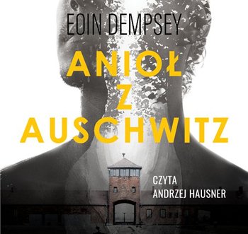 Anioł z Auschwitz - Dempsey Eoin