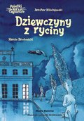 Aniołki kota Cagliostro. Dziewczyny z ryciny&nbsp;-&nbsp;Mikołajewski Jarosław