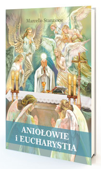 Aniołowie i Eucharystia - Stanzione Marcello