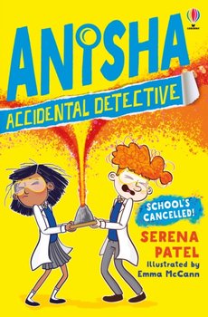 Anisha, Accidental Detective: Schools Cancelled - Patel Serena