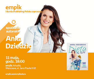 Anka Dziedzic | Empik Arkadia