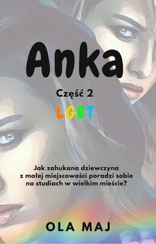 Anka. LGBT. Część 2 - Ola Maj