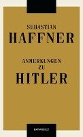 Anmerkungen zu Hitler - Haffner Sebastian