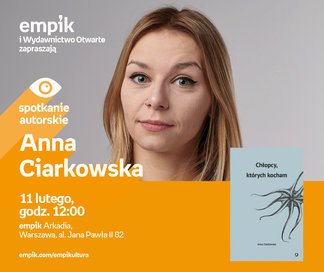 Anna Ciarkowska | Empik Arkadia