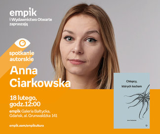 Anna Ciarkowska | Empik Galeria Bałtycka
