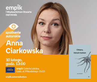 Anna Ciarkowska | Empik Galeria Łódzka