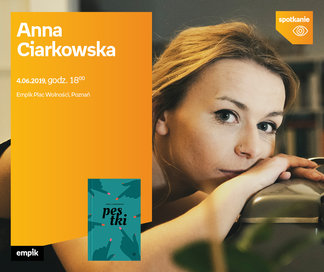 Anna Ciarkowska | Empik Plac Wolności