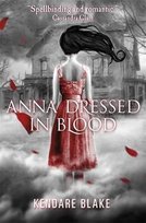 Anna Dressed in Blood Blake Kendare