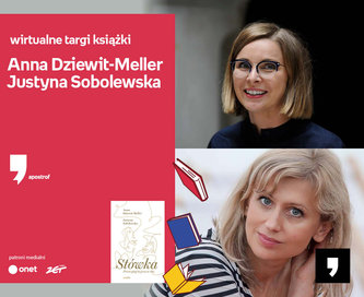 Anna Dziewit-Meller, Justyna Sobolewska – PREMIERA | Wirtualne Targi Książki. Apostrof