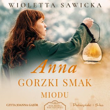 Wioletta Sawicka - Anna. Gorzki smak miodu (2021)
