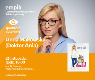 Anna Makowska (Doktor Ania) | Empik Bonarka