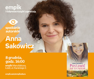 Anna Sakowicz | Empik Manufaktura