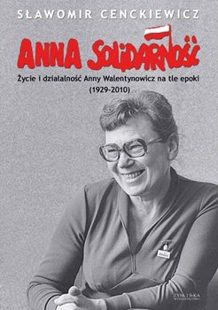 Anna Solidarność - Cenckiewicz Sławomir