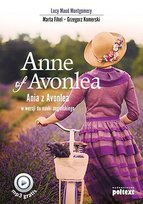 Anne of Avonlea. Ania z Avonlea w wersji do nauki angielskiego Opracowanie zbiorowe