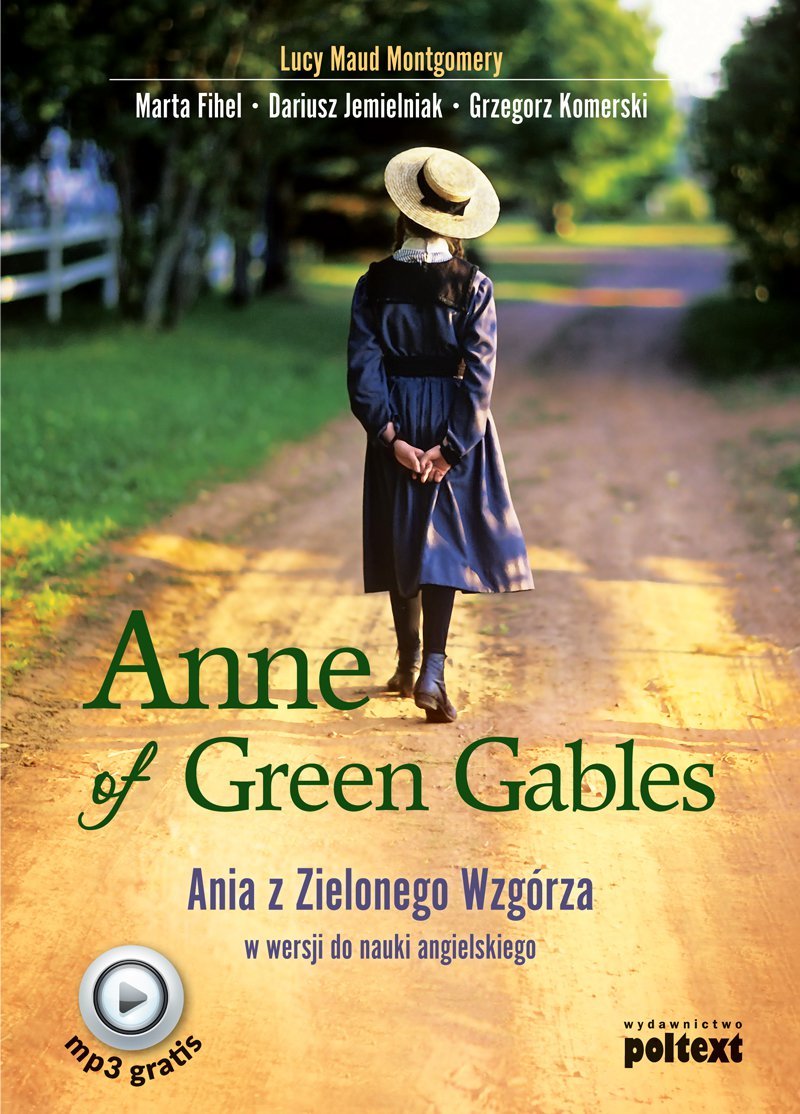 Anne Of Green Gables Ania Z Zielonego Wzgorza W Wersji Do Nauki Angielskiego Montgomery Lucy Maud Ebook Sklep Empik Com