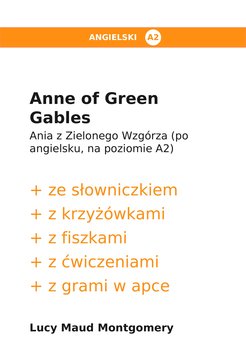 Anne of Green Gables. Ania z Zielonego Wzgórza. Wersja angielska poziom A2 - Strażnik Krystyna