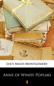 Anne of Windy Poplars - Montgomery Lucy Maud