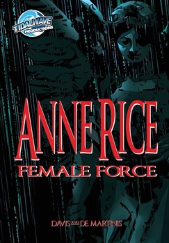 Anne Rice. Female Force - Scott Davis