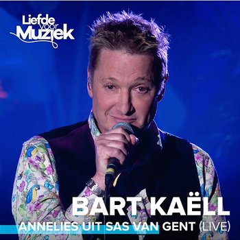 Annelies Uit Sas Van Gent - Bart Kaëll