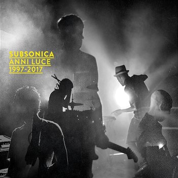 Anni Luce 1997 - 2017 - Subsonica