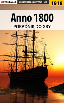 Anno 1800 - poradnik do gry - Misztal Grzegorz Alban3k